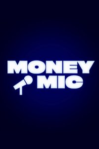 постер шоу «Money Mic 1-3 сезон»